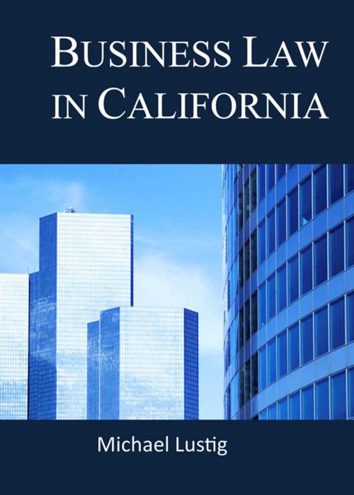 Cover of the book Business Law in California by Michael Lustig, Michael Lustig