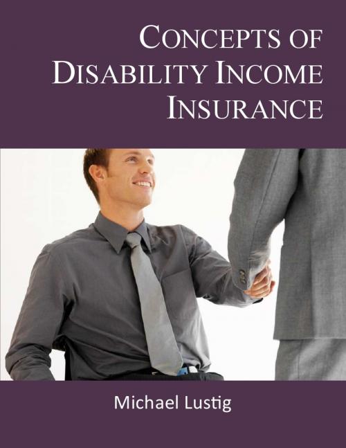 Cover of the book Concepts of Disability Income Insurance by Michael Lustig, Michael Lustig