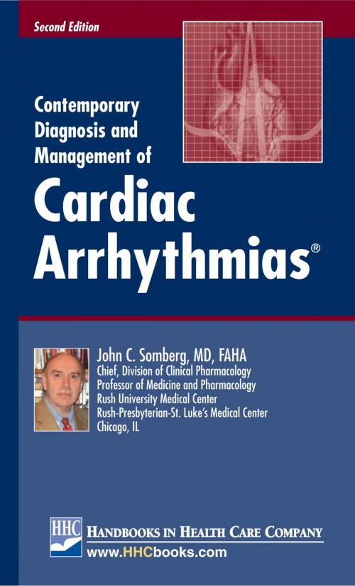 Cover of the book Contemporary Diagnosis and Management of Cardiac Arrhythmias®, 2nd edition by John C. Somberg, MD, Handbooks in Health Care Co.