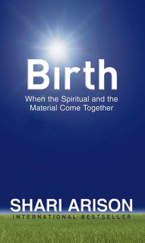 Cover of the book Birth: When the Spiritual and the Material Come Together by Arison, Shari, Worthy Shorts