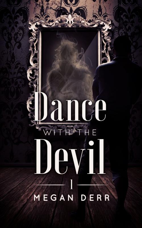 Cover of the book Dance with the Devil by Megan Derr, Less Than Three Press LLC