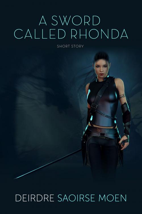 Cover of the book A Sword Called Rhonda by Deirdre Saoirse Moen, Candlemark & Gleam