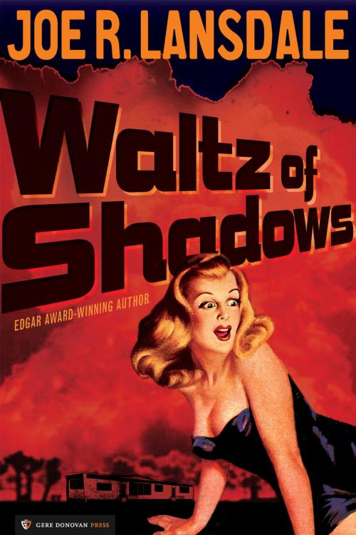 Cover of the book Waltz of Shadows by Joe R. Lansdale, Gere Donovan Press