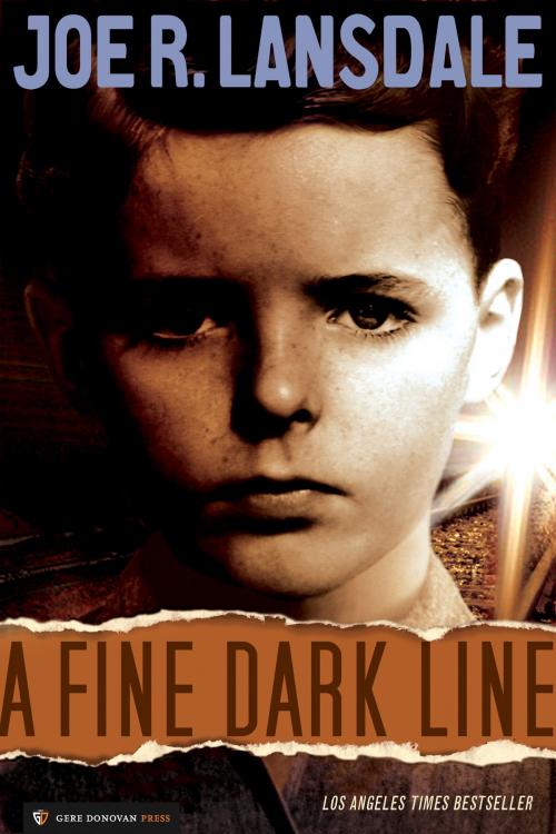 Cover of the book A Fine Dark Line by Joe R. Lansdale, Gere Donovan Press