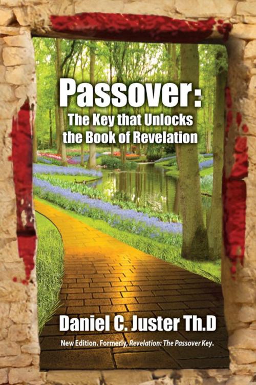Cover of the book Passover The Key that Unlocks the Book of Revelation by Daniel  C. Juster, Messianic Jewish Communications