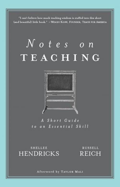 Cover of the book Notes on Teaching: A Short Guide to an Essential Skill by Shellee Hendricks, Russell Reich, RCR Creative Press