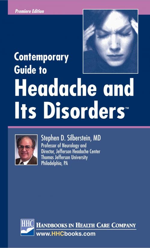 Cover of the book Contemporary Guide to Headache and Its Disorders™ by Stephen D. Silberstein, MD, Handbooks in Health Care Co.