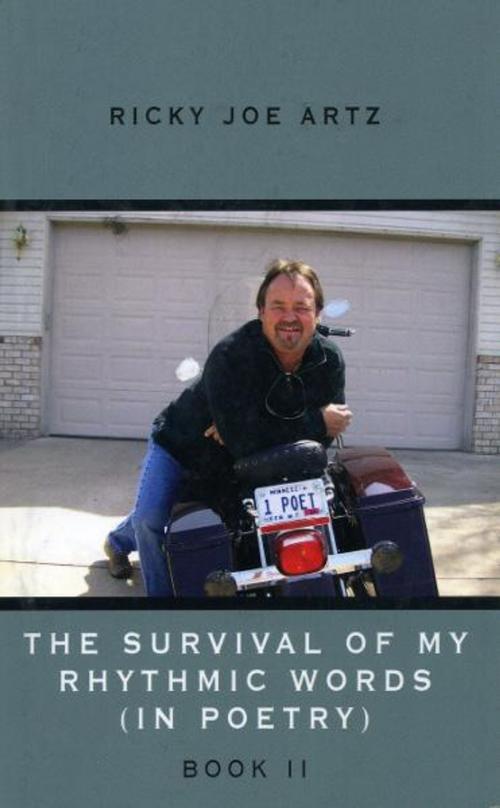 Cover of the book The Survival of My Rhythmic Words by Ricky Joe Artz, Romeii LLC