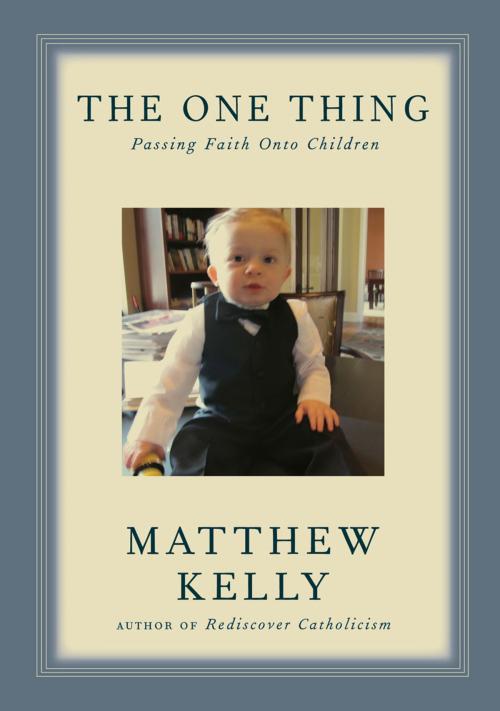 Cover of the book The One Thing by Matthew Kelly, Blue Sparrow