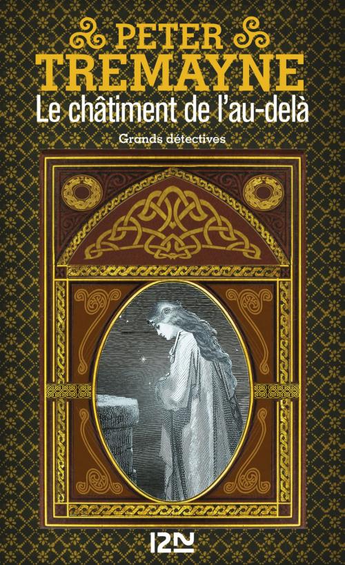 Cover of the book Le châtiment de l'au-delà by Peter TREMAYNE, Univers Poche