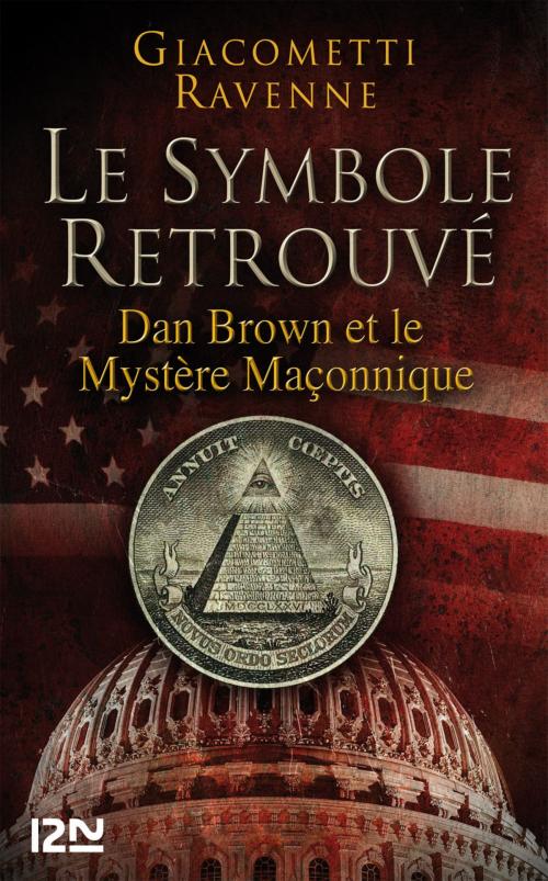 Cover of the book Le Symbole retrouvé : Dan Brown et le mystére maçonnique by Éric GIACOMETTI, Jacques RAVENNE, Univers Poche