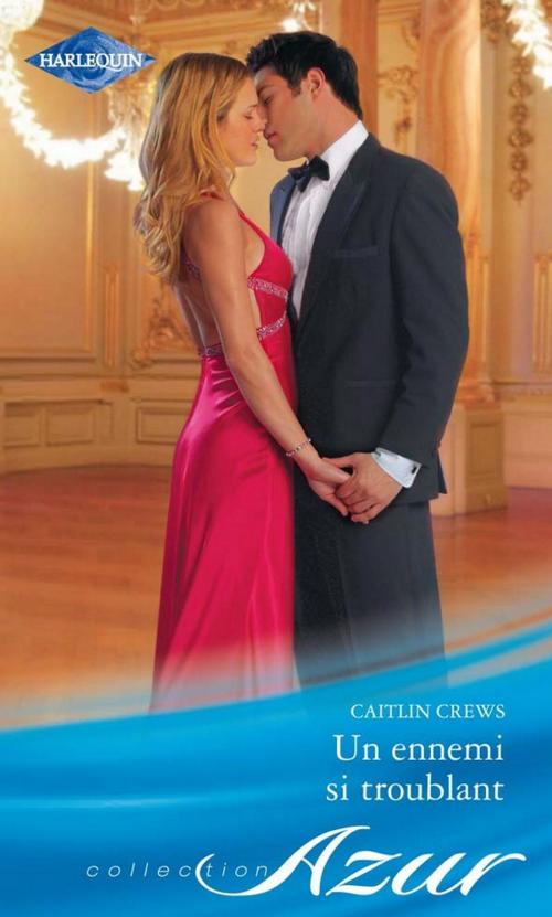 Cover of the book Un ennemi si troublant by Caitlin Crews, Harlequin