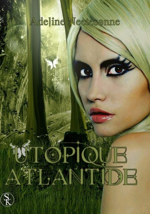 Cover of the book Utopique Atlantide by Adeline Neetesonne, Éditions Sharon Kena