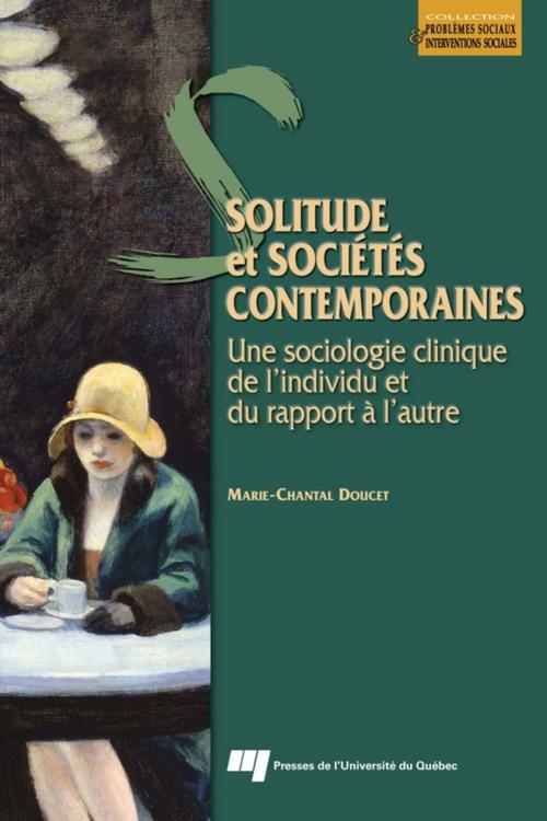 Cover of the book Solitude et sociétés contemporaines by Marie-Chantal Doucet, Presses de l'Université du Québec