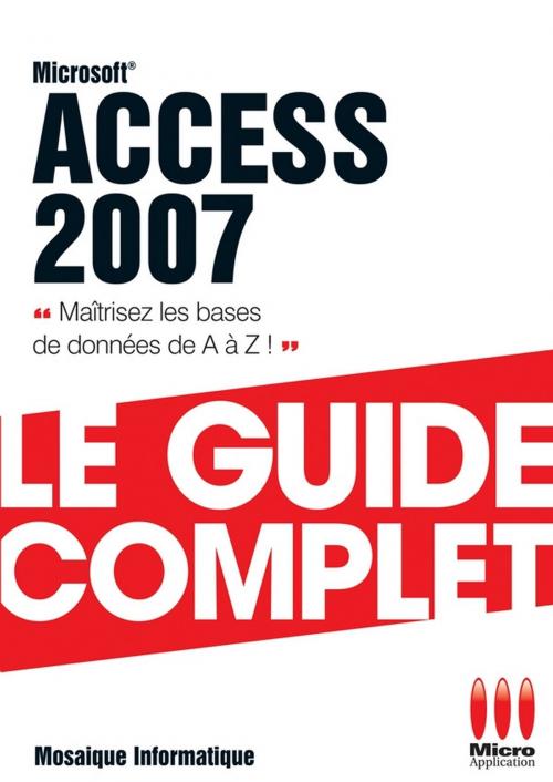 Cover of the book Access 2007 by Mosaïque Informatique, MA Editions