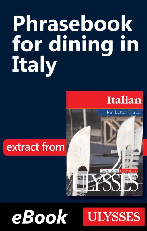 Cover of the book Phrasebook for dining in Italy by Collective, Nicole Pons, Guides de voyage Ulysse