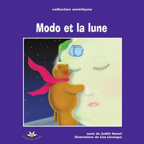 Cover of the book Modo et la lune by Judith Hamel, Bouton d'or Acadie