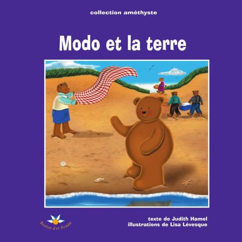 Cover of the book Modo et la terre by Judith Hamel, Bouton d'or Acadie