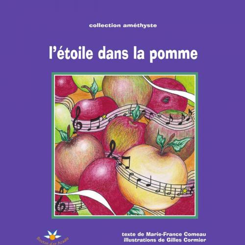 Cover of the book L’étoile dans la pomme by Marie-France Comeau, Bouton d'or Acadie