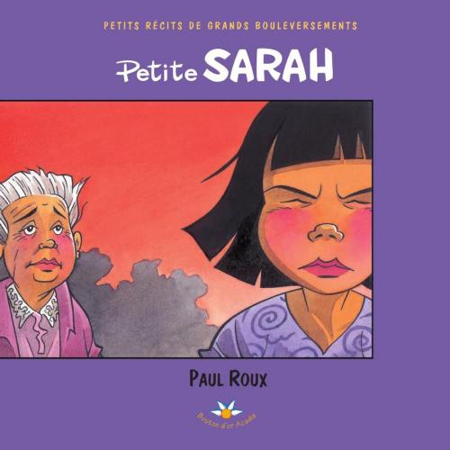 Cover of the book Petite Sarah by Paul Roux, Bouton d'or Acadie