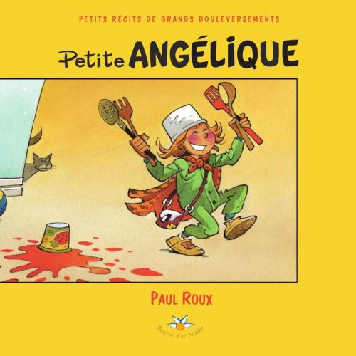 Cover of the book Petite Angélique by Paul Roux, Bouton d'or Acadie