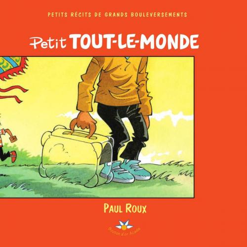 Cover of the book Petit Tout-le-Monde by Paul Roux, Bouton d'or Acadie