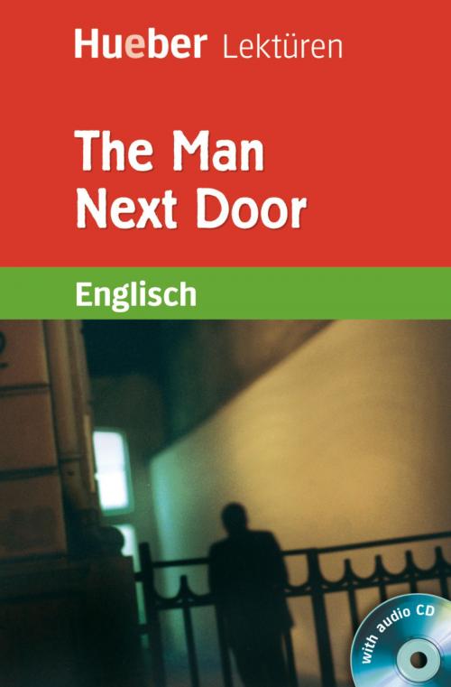 Cover of the book The Man Next Door by Pauline O'Carolan, Hueber Verlag