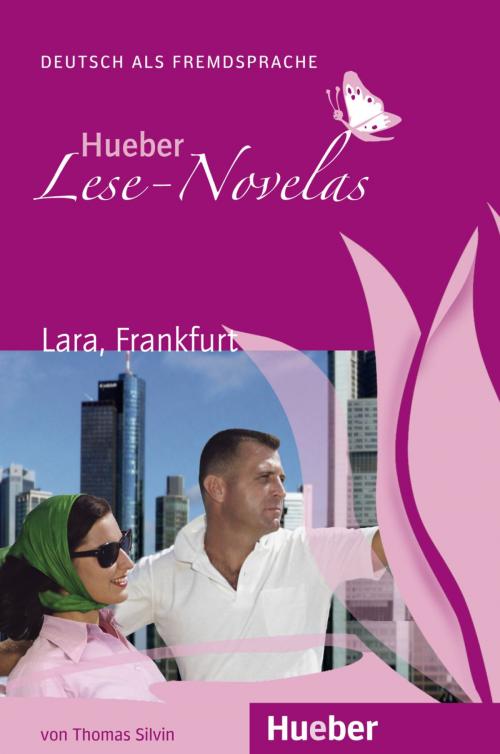Cover of the book Lara, Frankfurt by Thomas Silvin, Hueber Verlag
