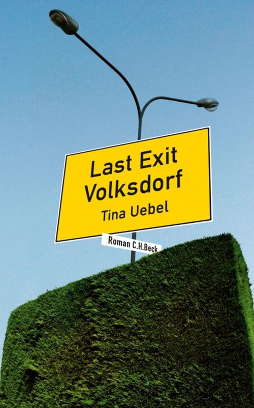 Cover of the book Last Exit Volksdorf by Tina Uebel, C.H.Beck