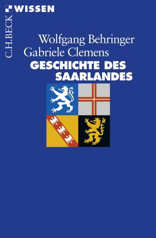 Cover of the book Geschichte des Saarlandes by Wolfgang Behringer, Gabriele Clemens, C.H.Beck