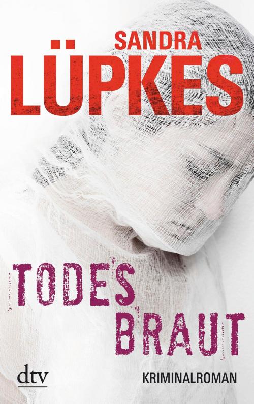 Cover of the book Todesbraut by Sandra Lüpkes, dtv