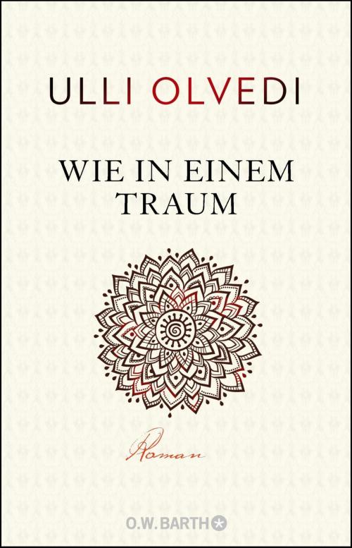Cover of the book Wie in einem Traum by Ulli Olvedi, Knaur MensSana eBook