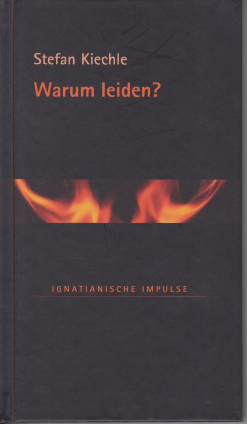 Cover of the book Warum leiden? by Stefan Kiechle, Echter