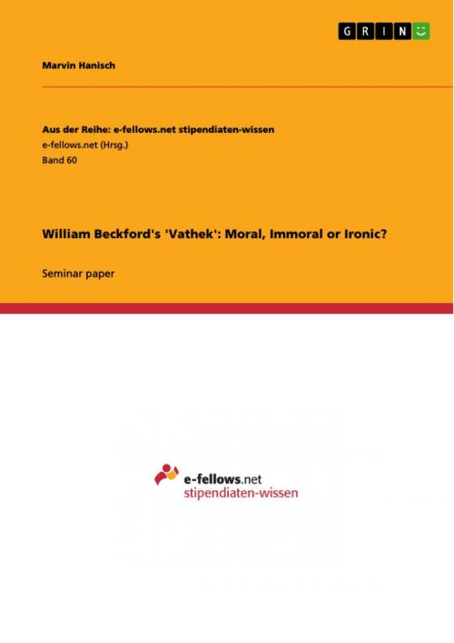 Cover of the book William Beckford's 'Vathek': Moral, Immoral or Ironic? by Marvin Hanisch, GRIN Verlag