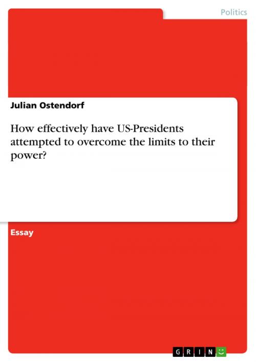 Cover of the book How effectively have US-Presidents attempted to overcome the limits to their power? by Julian Ostendorf, GRIN Publishing