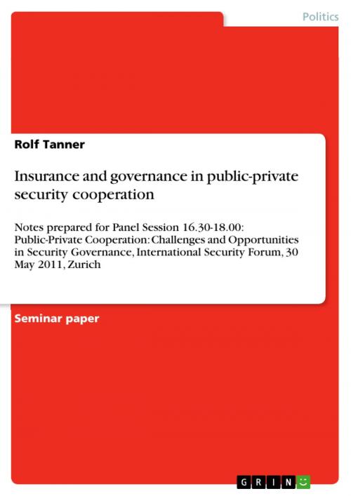 Cover of the book Insurance and governance in public-private security cooperation by Rolf Tanner, GRIN Verlag