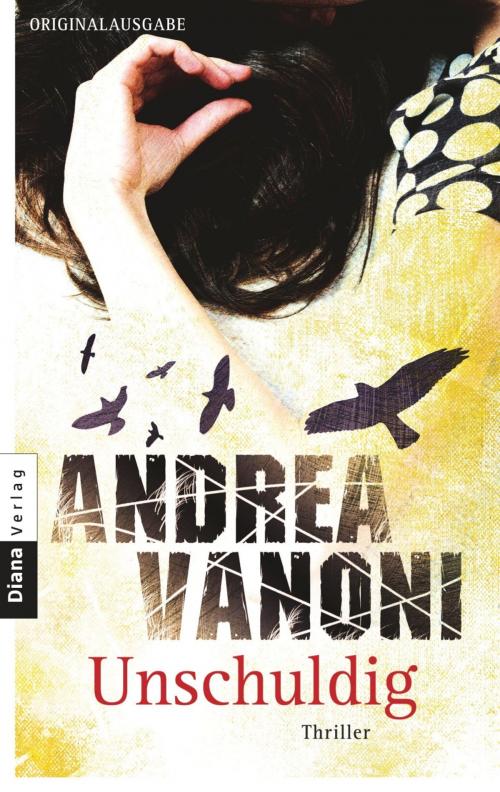 Cover of the book Unschuldig by Andrea Vanoni, Diana Verlag