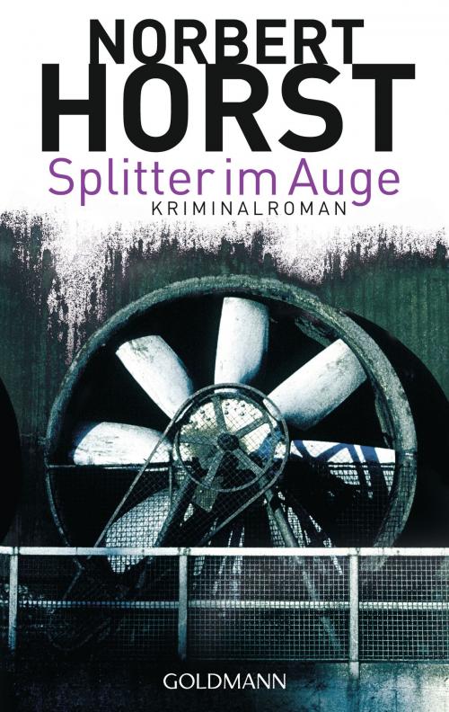 Cover of the book Splitter im Auge by Norbert Horst, Goldmann Verlag