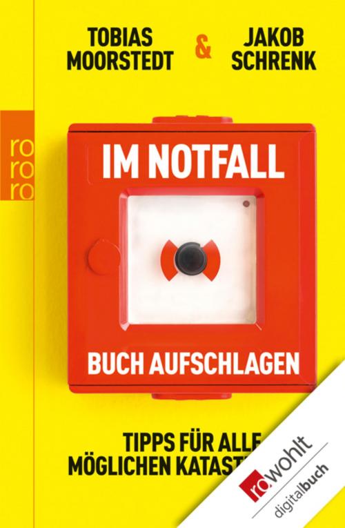 Cover of the book Im Notfall Buch aufschlagen by Tobias Moorstedt, Jakob Schrenk, Rowohlt E-Book