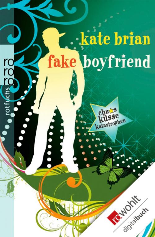 Cover of the book Fake Boyfriend by Kate Brian, Rowohlt E-Book