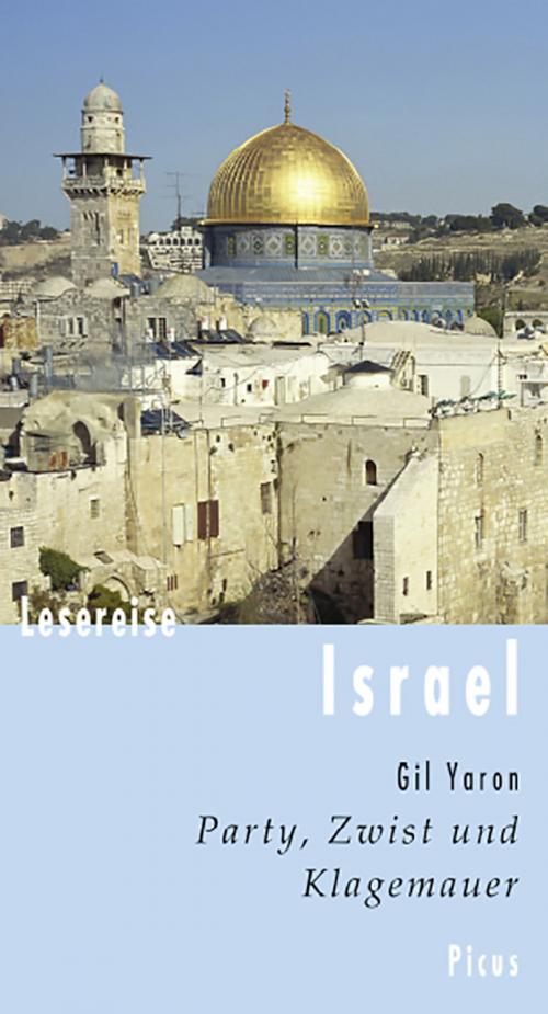 Cover of the book Lesereise Israel by Gil Yaron, Picus Verlag