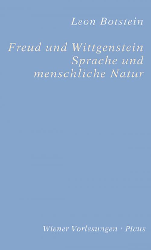 Cover of the book Freud und Wittgenstein. Sprache und menschliche Natur by Leon Botstein, Picus Verlag