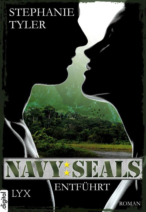 Cover of the book Navy SEALS - Entführt by Stephanie Tyler, LYX.digital