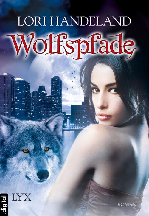 Cover of the book Wolfspfade by Lori Handeland, LYX.digital