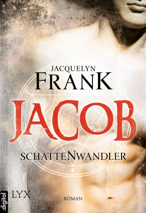 Cover of the book Schattenwandler - Jacob by Jacquelyn Frank, LYX.digital