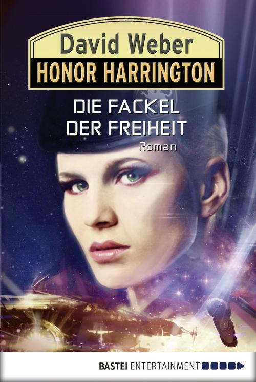 Cover of the book Honor Harrington: Die Fackel der Freiheit by David Weber, Eric Flint, Bastei Entertainment