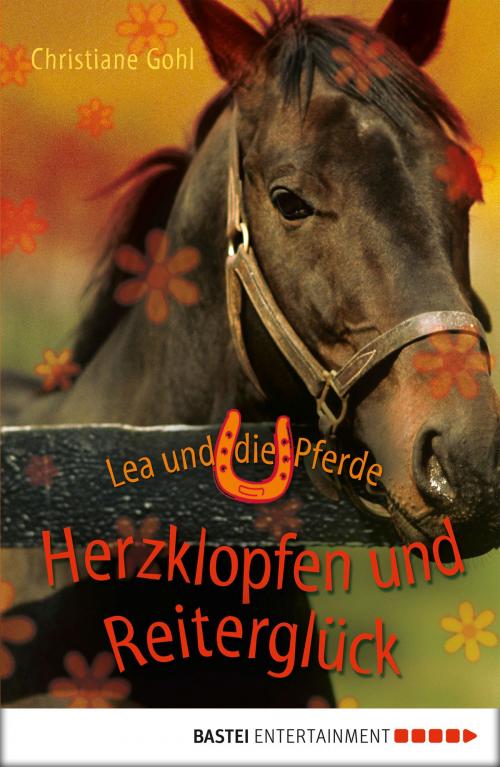 Cover of the book Lea und die Pferde - Herzklopfen und Reiterglück by Christiane Gohl, Bastei Entertainment