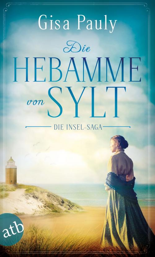 Cover of the book Die Hebamme von Sylt by Gisa Pauly, Aufbau Digital