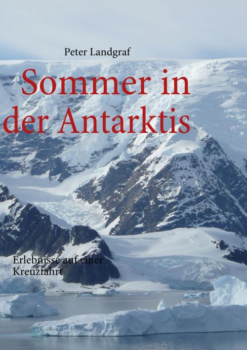 Cover of the book Sommer in der Antarktis by Peter Landgraf, Books on Demand