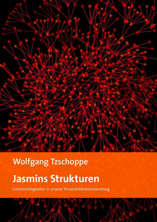 Cover of the book Jasmins Strukturen by Wolfgang Tzschoppe, Books on Demand